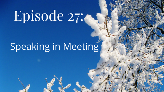 episode 27 speaking in meeting