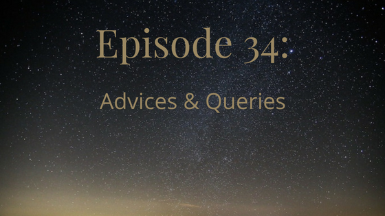 episode 34 advices and queries