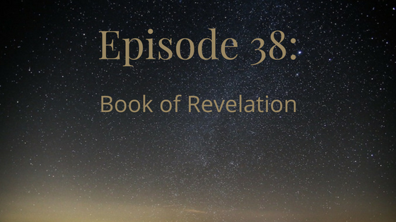 episode 38 book of revelation